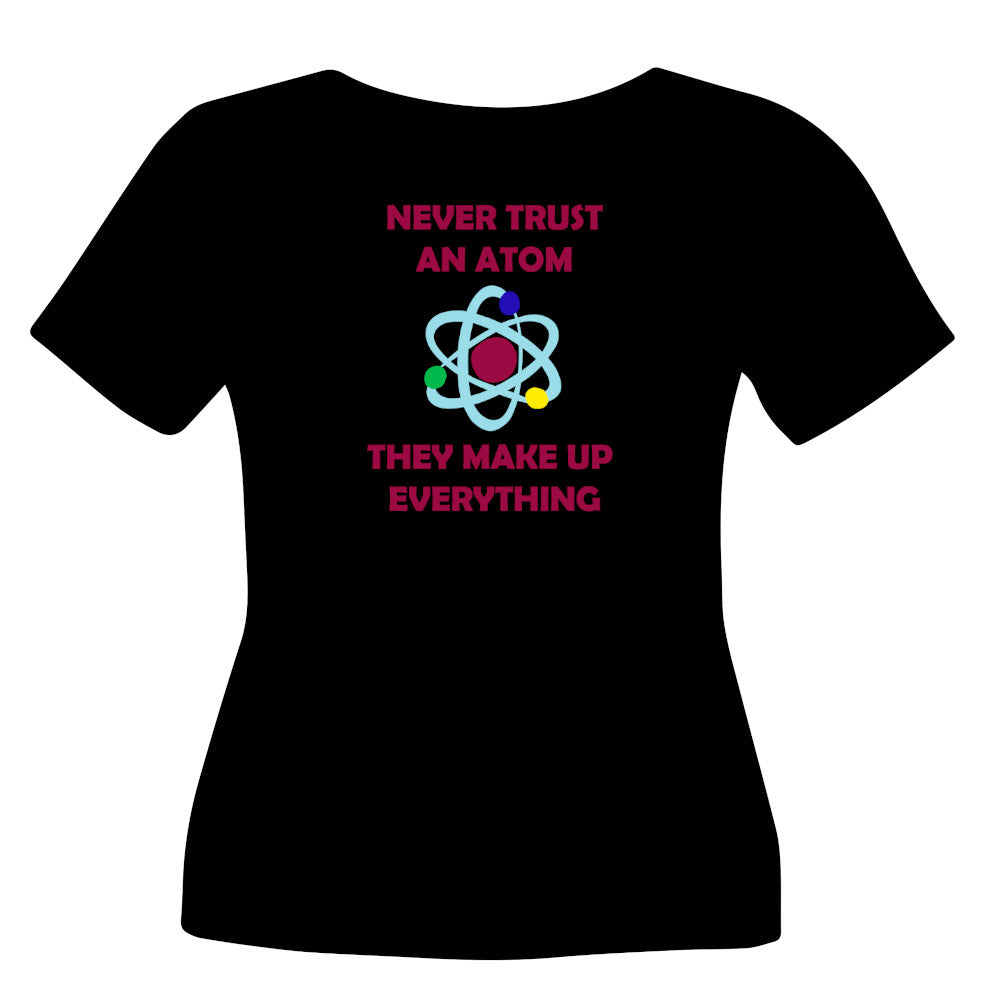 "Never Trust an Atom" Graphic Tee Shirt